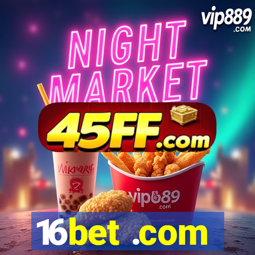 16bet .com